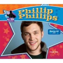Phillip Phillips: - American Idol Winner hardcover