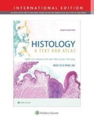 Histology: A Text And Atlas - With Correlated Cell And Molecular Biology Paperback Eighth International Edition