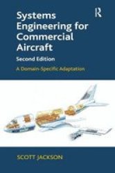 Systems Engineering For Commercial Aircraft - A Domain-specific Adaptation Hardcover 2nd Revised Edition