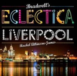 Bradwell&#39 S Eclectica Liverpool Paperback