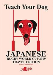 Teach Your Dog Japanese: Rugby World Cup 2019 Travel Edition
