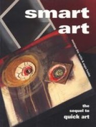 Smart Art: The Sequel to Quick Art