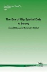The Era Of Big Spatial Data - A Survey Paperback