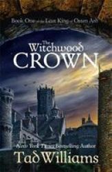 The Witchwood Crown - Book One Of The Last King Of Osten Ard Paperback