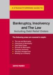 Bankruptcy Insolvency And The Law - A Straightforward Guide Paperback Revised Edition
