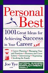 Personal Best: 1001 Great Ideas for Achieving Success in Your Career The National Business Employment Weekly Premier Guides Series