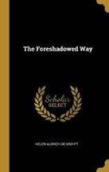 The Foreshadowed Way Hardcover