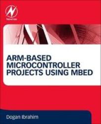 Arm-based Microcontroller Projects Using Mbed Paperback