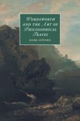 Cambridge Studies In Romanticism Series Number 113 - Wordsworth And The Art Of Philosophical Travel Paperback