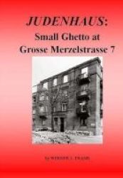 Judenhaus - Small Ghetto At Grosse Merzelstrasse 7 Paperback