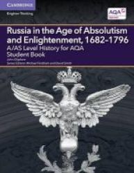 A as Level History For Aqa Russia In The Age Of Absolutism And Enlightenment 1682-1796 Student Book Paperback
