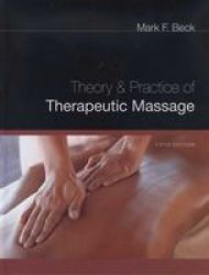 Theory And Practice Of Therapeutic Massage Theory & Practice Of Therapeutic Massage
