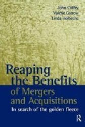 Reaping The Benefits Of Mergers And Acquisitions Hardcover