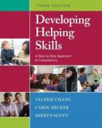 Developing Helping Skills - A Step-by-step Approach To Competency Paperback 3RD Edition
