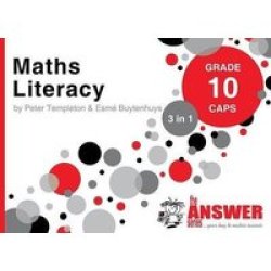 The Answer Series Grade 10 Maths Literacy 3in1 Caps Study Guide