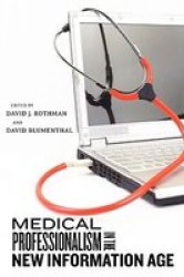 Medical Professionalism in the New Information Age Critical Issues in Health and Medicine