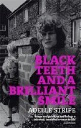 Black Teeth And A Brilliant Smile Paperback