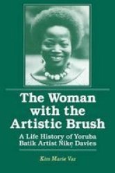 The Woman With the Artistic Brush: A Life History of Yoruba Batik Artist Nike Davies Foremother Legacies