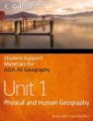 AQA AS Geography Unit 1, Unit 1 - Physical and Human Geography