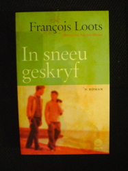 In Sneeu Geskryf - Francois Loots