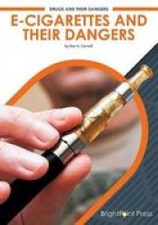 E-cigarettes And Their Dangers Hardcover