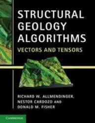 Structural Geology Algorithms - Vectors And Tensors Paperback