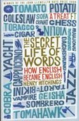 The Secret Life Of Words - How English Became English Paperback