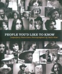 People You&#39 D Like To Know - Legendary Musicians Photographed By Herb Wise Hardcover