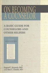 On Becoming A Counselor - A Basic Guide For Counselors And Other Helpers Paperback