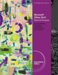 Microsoft Office 2010 Illustrated Second Course International Edition Paperback International Ed