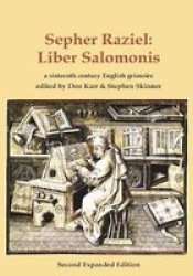 Sepher Raziel - Liber Salomonis: A 16TH Century Latin & English Grimoire Paperback