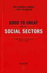 Good To Great And The Social Sectors - A Monograph To Accompany Good To Great Paperback
