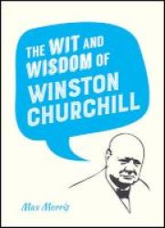 The Wit And Wisdom Of Winston Churchill Hardcover