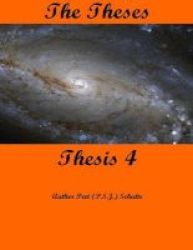 The Theses Thesis 4 - The Theses As Thesis 4 Paperback