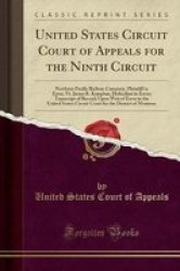 United States Circuit Court Of Appeals For The Ninth Circuit - Northern Pacific Railway Company Plaintiff In Error Vs. James B. Kempton Defendant In Error Transcript Of Record Upon Writ Of Error To The United States Circuit Court For The District Of M P