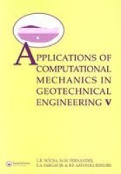 Applications of Computational Mechanics in Geotechnical Engineering - Proceedings of the 5th International Workshop, Guimaraes, Portugal 1-4 April 2007