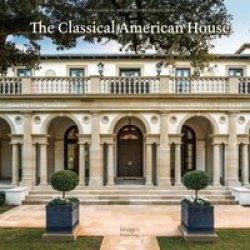 The Classical American House Hardcover