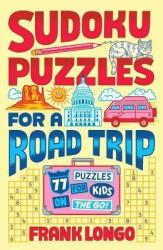 Sudoku Puzzles For A Road Trip - Frank Longo Paperback