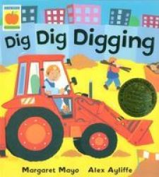 Awesome Engines: Dig Dig Digging - Board Book Paperback New Ed