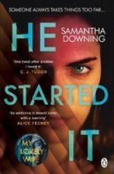 He Started It - The New Psychological Thriller From 1 Bestselling Author Of My Lovely Wife Paperback