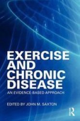 Exercise and Chronic Disease - An Evidence-Based Approach Paperback