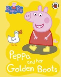 Peppa Pig: Peppa And Her Golden Boots Board Book