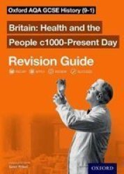 Oxford Aqa Gcse History: Health And The People C1000-PRESENT Day Revision Guide Paperback