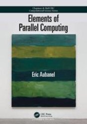 Elements Of Parallel Computing