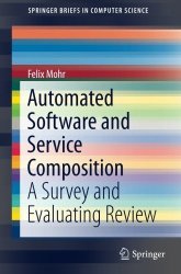 Automated Software And Service Composition: A Survey And Evaluating Review Springerbriefs In Computer Science