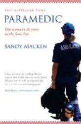 Paramedic - The Remarkable Resilience Of The Human Spirit Paperback
