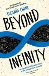 Beyond Infinity: An Expedition To The Outer Limits Of The Mathematical Universe Paperback