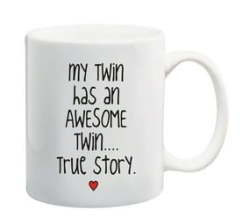 My Twin Has An Awesome Twin Mug