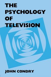 The Psychology of Television Routledge Communication Series