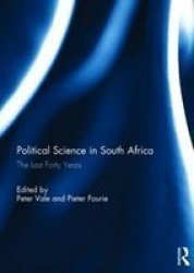 Political Science In South Africa - The Last Forty Years Hardcover
